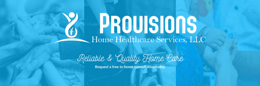 PROVISIONS HOME HEALTHCARE SERVICES,LLC