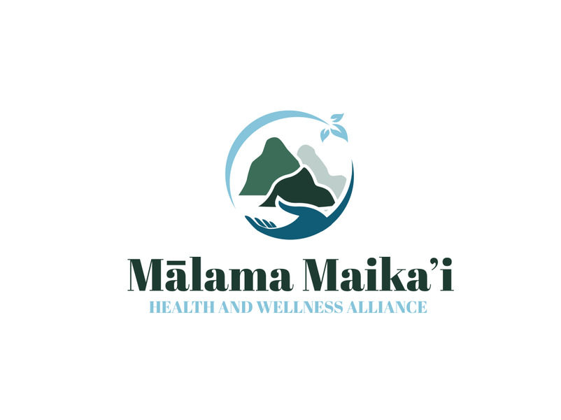 Mālama Maika'i Health and Wellness Alliance